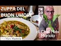 ZUPPA DEL BUON UMORE - Chef Max Mariola