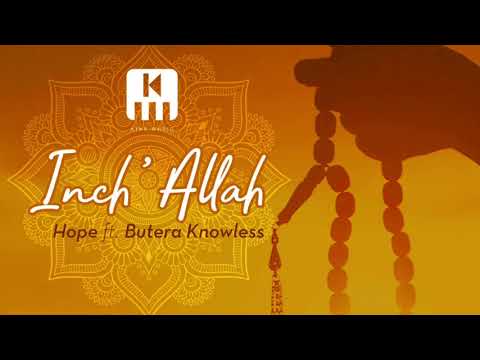 Inch'Allah by Hope ft Butera Knowless [offical Audio]