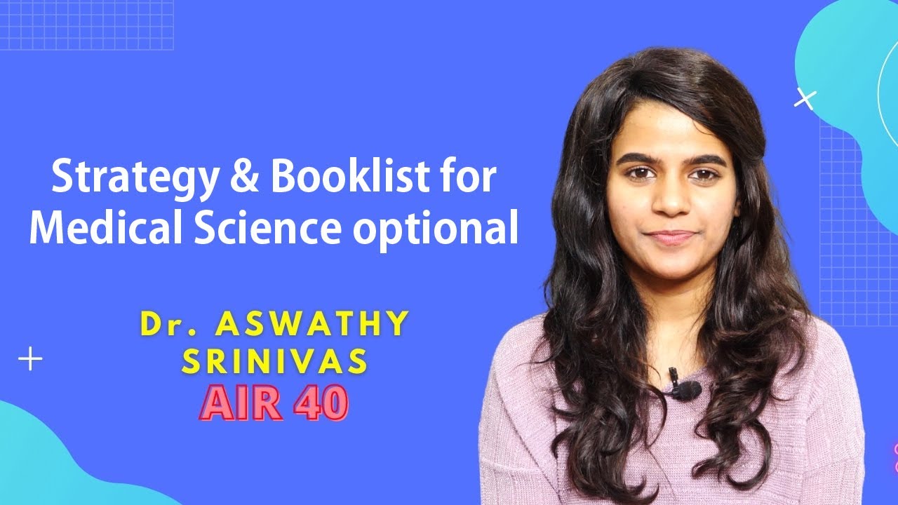 Strategy & Booklist for Medical Science as an optional subject - Dr. ASWATHY SRINIVAS - AIR 40