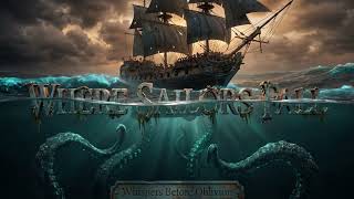 Whispers Before Oblivion - Where Sailors Fall | Visualizer