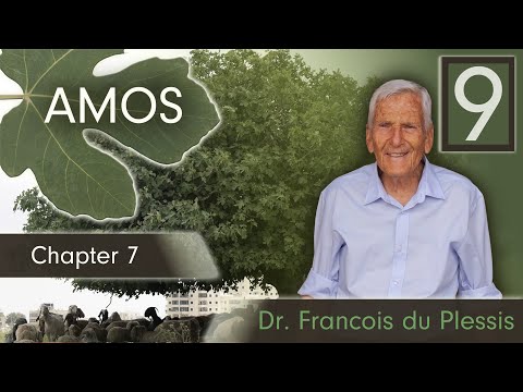 Dr. Francois du Plessis: Amos - Chapter 7