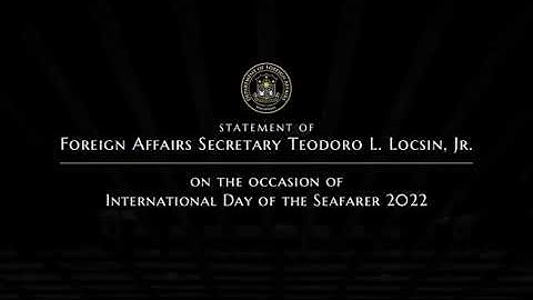 Video Message of Foreign Affairs Secretary Teodoro L. Locsin, Jr.