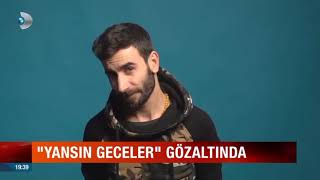 'Yansın Geceler'  ve 'Adana Merkez' Gözaltında!