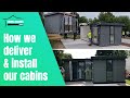 How we deliver  install our cabins 