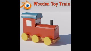 Make a wooden toy train in Blender