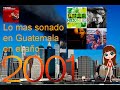 Lo mas sonado en Guatemala en el año 2001