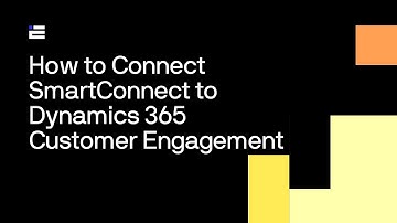 How to Connect SmartConnect to Dynamics 365 Customer Engagement