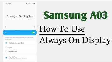 Samsung A03 How To Use Always On Display