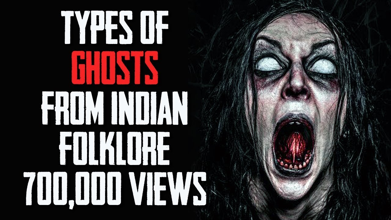[हिन्दी] 10 Types of GHOSTS from India In Hindi Kinds Of Ghosts From Indian Folklore