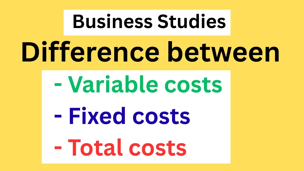 Difference between variable costs, fixed costs and total costs