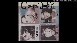 COWBOY JUNKIES - I'LL NEVER GET OUT OF THESE BLUES ALIVE【対訳付】カウボーイ・ジャンキーズ