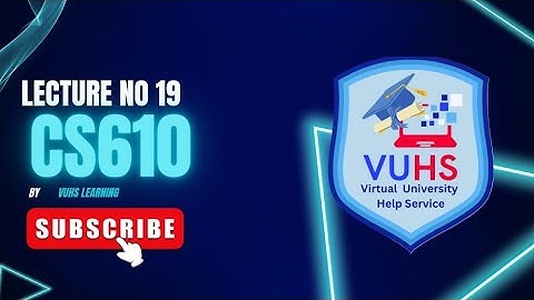 Cs610 Lecture 19 | Cs610 short lectures 19 by Vuhslearning| cs610 Final term preparation