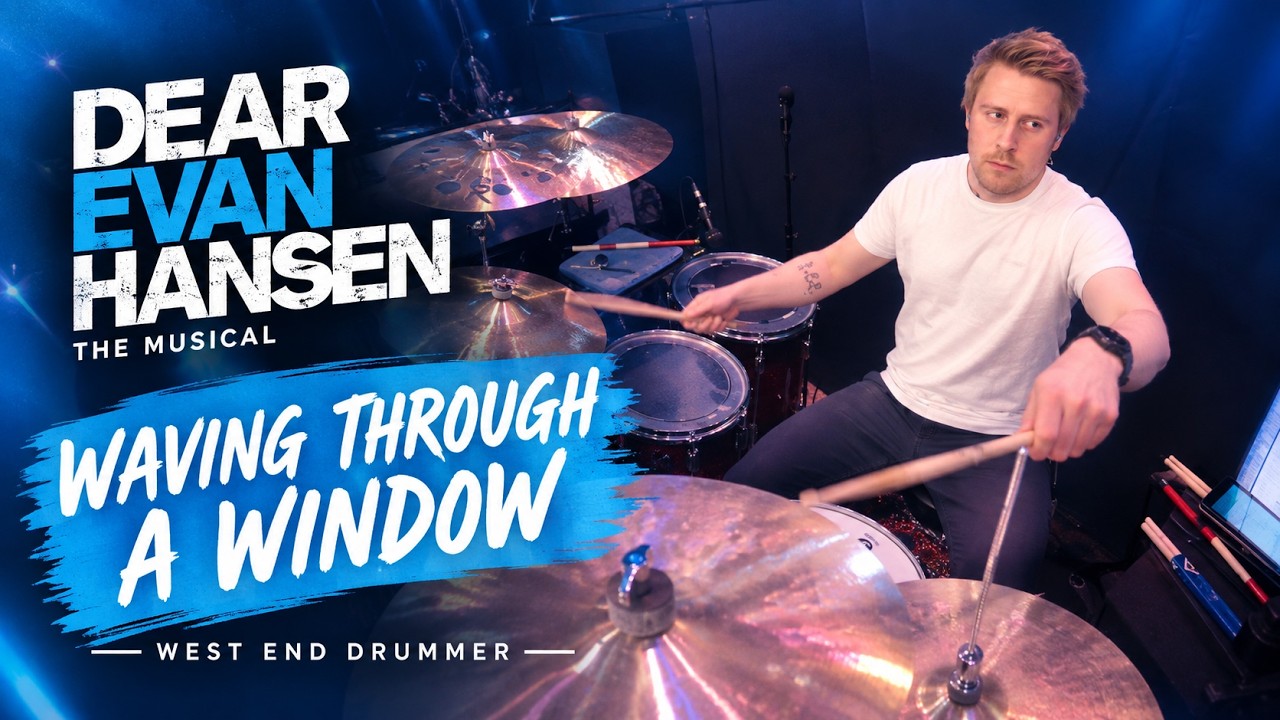 Dan Day - 'Waving Through A Window' from Dear Evan Hansen - West End Drummer