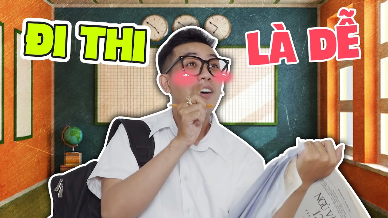 CHUYỆN TÔI ĐI THI | Diễn Dler - youtube