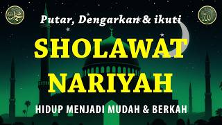 Download Lagu Sholawat Nariyah Merdu || Berkat Sholawat Hutang Lunas \u0026 Hidup Berkah || Sholawat Tanpa Musik || 21 MP3