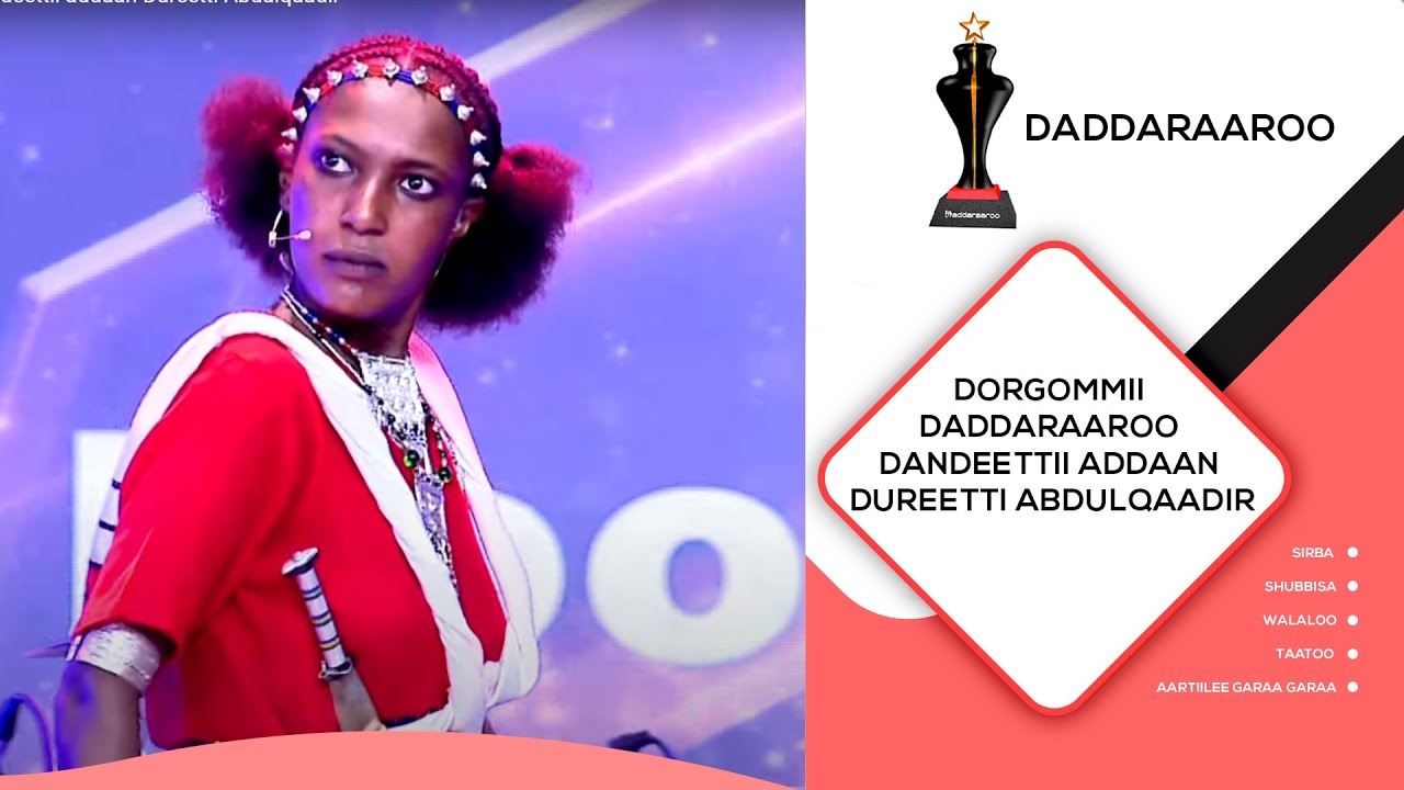 Dorgommii Daddaraaroo  Dandeettii addaan  Dureetti Abdulqaadir
