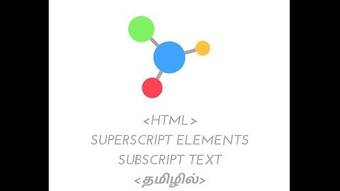 superscript elements and subscript text in html (tamil)