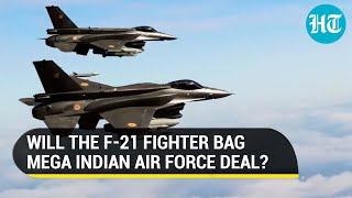 Indian Air Force to get F-21? Fighter maker banks on TATA | Rafale, Su-35 & others in the fray