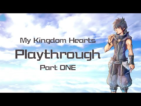 Kingdom Hearts playthrough [Part 1]