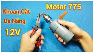 Chế Máy Khoan Cắt Cầm Tay 12v từ Motor 775 /Mr Chế