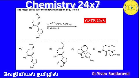 Stille Coupling/Intramolecular Diels-Alder Reaction/GATE 2018| Problem Solved|வேதியியல் தமிழில்