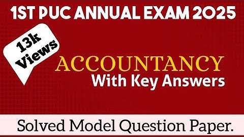 1st PUC 2024-25 || Accountancy Key Answers || Solved Model Question Paper || for Annual Exam 2025