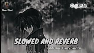 ( Slowed   Reverbed ) RABB JANE GARRY SANDHU  Gujjar636
