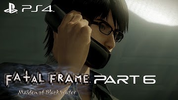 FATAL FRAME: Maiden of Black Water #6. The Veiled House Rage! Japanese Dub]