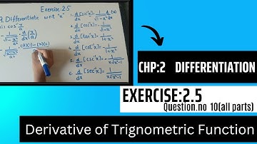 Exercise 2.5 Question.no 10(all parts) | Derivative of Inverse trigonometric function |2nd year math