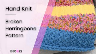 HAND KNIT A BROKEN HERRINGBONE PATTERN