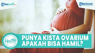 Apakah Penderita Kista Ovarium Bisa Hamil? Simak Ulasan Dokter Boyke Dian Nugraha