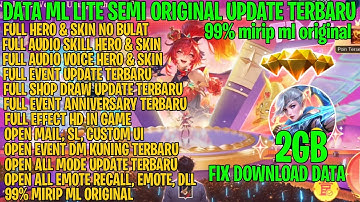 Data ML Lite Semi Original 2GB Update Terbaru | ML Lite | Atasi Lag dan Patah Patah ML
