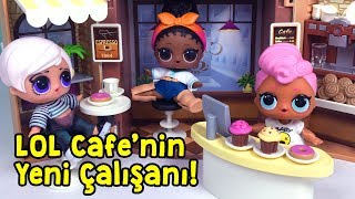 Lol Sürpriz Bebek Cafe Yeni Çalışanını Arıyor