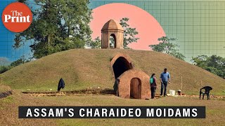 What are Assam's Charaideo Moidams, India's entry for UNESCO World Heritage tag