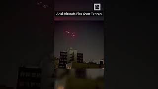 Tehran Sky Lights Up as Iran Downs Drones with Anti-Aircraft Fire