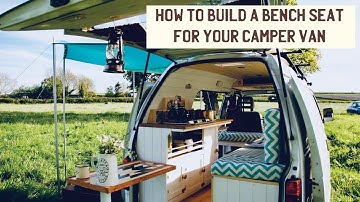 How To Build A Bench Seat For Your Camper Van - Part 9 - How To Convert/Build A Camper Van