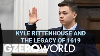 1619 Project’s Nikole Hannah-Jones on the Rittenhouse Verdict | GZERO World