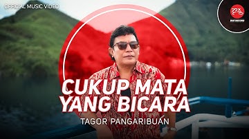 Tagor Pangaribuan - Cukup Mata Yang Bicara (Official Music Video)