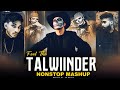 Feel The Talwiinder Nonstop Mashup 2025 Talwiinder X Talha Anjum AP Dhillon Nonstop Jukebox Feel The Talwiinder Nonstop Mashup 2025 Talwiinder X Talha Anjum AP Dhillon Nonstop Jukebox