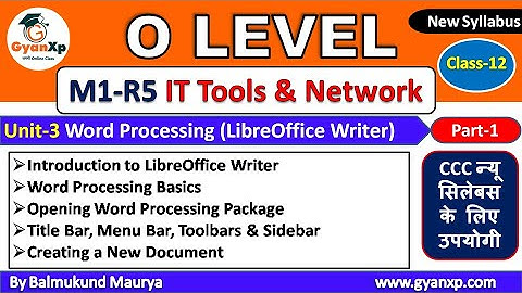 IT Tools & Natwork Basics (M1-R5) || Class 12 || Unit-3 Part-1 || O Level New Syllabus || GyanXp
