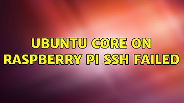 Ubuntu: Ubuntu Core on Raspberry Pi ssh failed (2 Solutions!!)