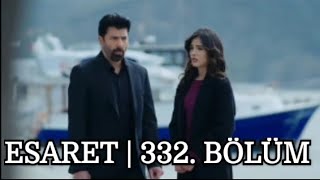 Esaret (Redemption ) 332 Bölüm 2.Fragmanı |Orhun'un Hira'ya Açıklayacağı Sır Ne?