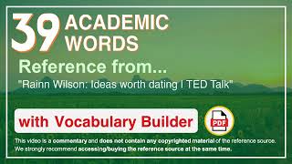 39 Academic Words Ref from "Rainn Wilson: Ideas worth dating | TED Talk"