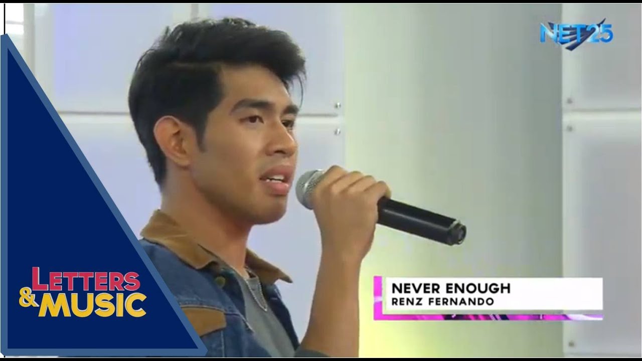 RENZ FERNANDO - NEVER ENOUGH (NET25 LETTERS AND MUSIC) - YouTube