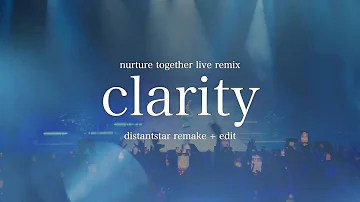 Clarity - Nurture Together Live Remix | distantstar Remake + Edit | 𝐌𝐚𝐬𝐡𝐮𝐩 𝟎𝟎𝟑