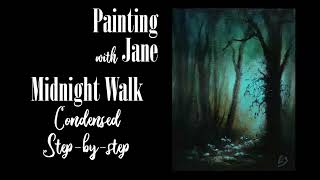 "Midnight Walk" Moody and Mysterious Step-by-Step Acrylic Painting Condensed