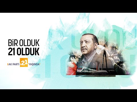 BİR OLDUK 21 OLDUK | MİLLETİN PARTİSİ 21 YAŞINDA