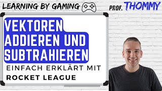Vektoren addieren und subtrahieren - einfach erklärt mit Rocket League | Learning by Gaming screenshot 4