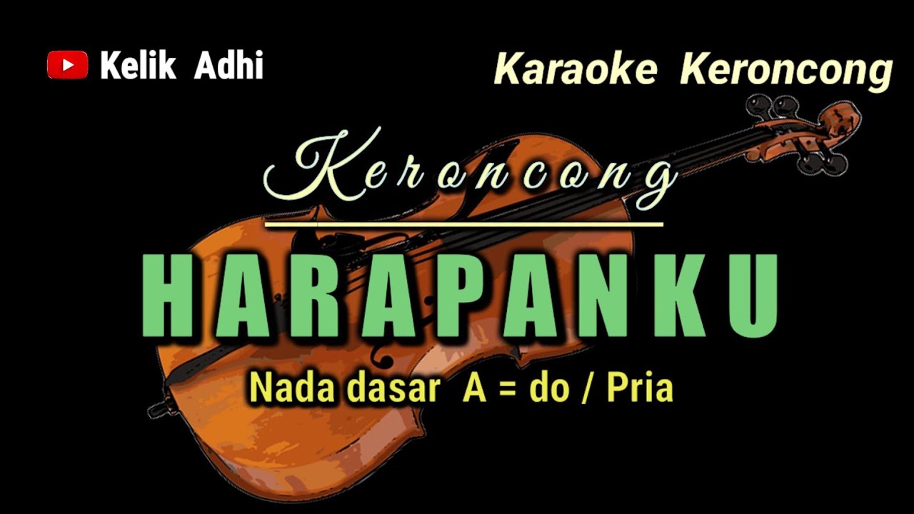 Kr. HARAPANKU // KARAOKE KERONCONG NADA PRIA