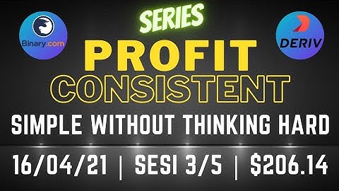 PROFIT CONSISTENT BINARY OPTION DERIV | 206 USD | 16/04/21 | 3/5 | Simple Free Bot Tool Digit Differ
